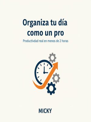 cover image of Organiza tu Día como un Pro